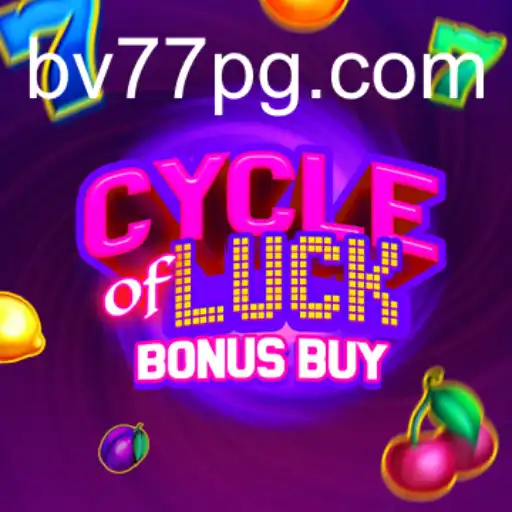 Desvendando o Mundo de CycleofLuckBonusBuy no BV77.com