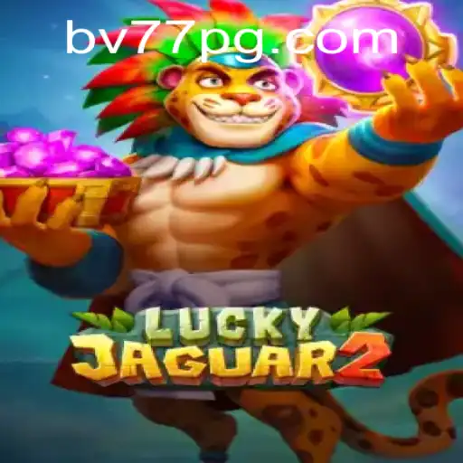 Descubra o Mundo Emocionante de Luckyjaguar2 no BV77.com